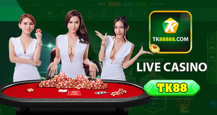 Live casino TK88