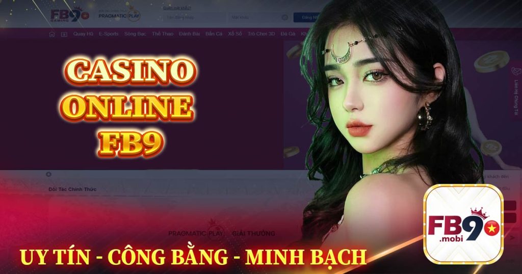 Casino Online FB9 - Cá cược trực tuyến hàng đầu Châu Á